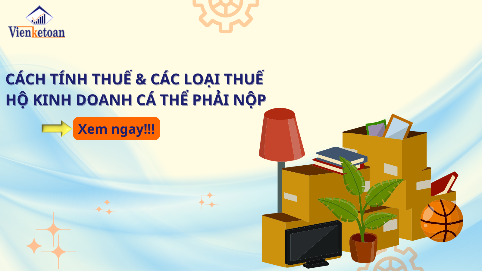 Cách Tính Thuế & Các Loại Thuế Hộ Kinh Doanh Cá Thể Phải Nộp